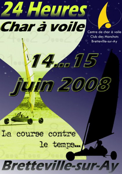 14 &amp; 15 Juin 2008 =&gt; 24h00 du Char à voile… 1ère édition.
